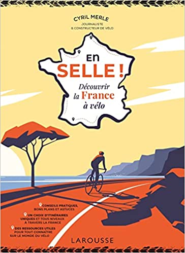 En Selle ! Découvrir la France à Vélo